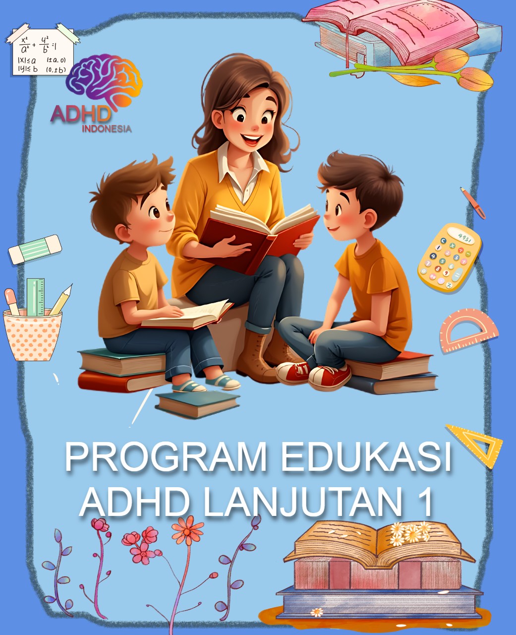 Program ADHD Indonesia Kabupaten Batu Bara Edukasi Lanjutan Tahap 1 untuk Orang Tua