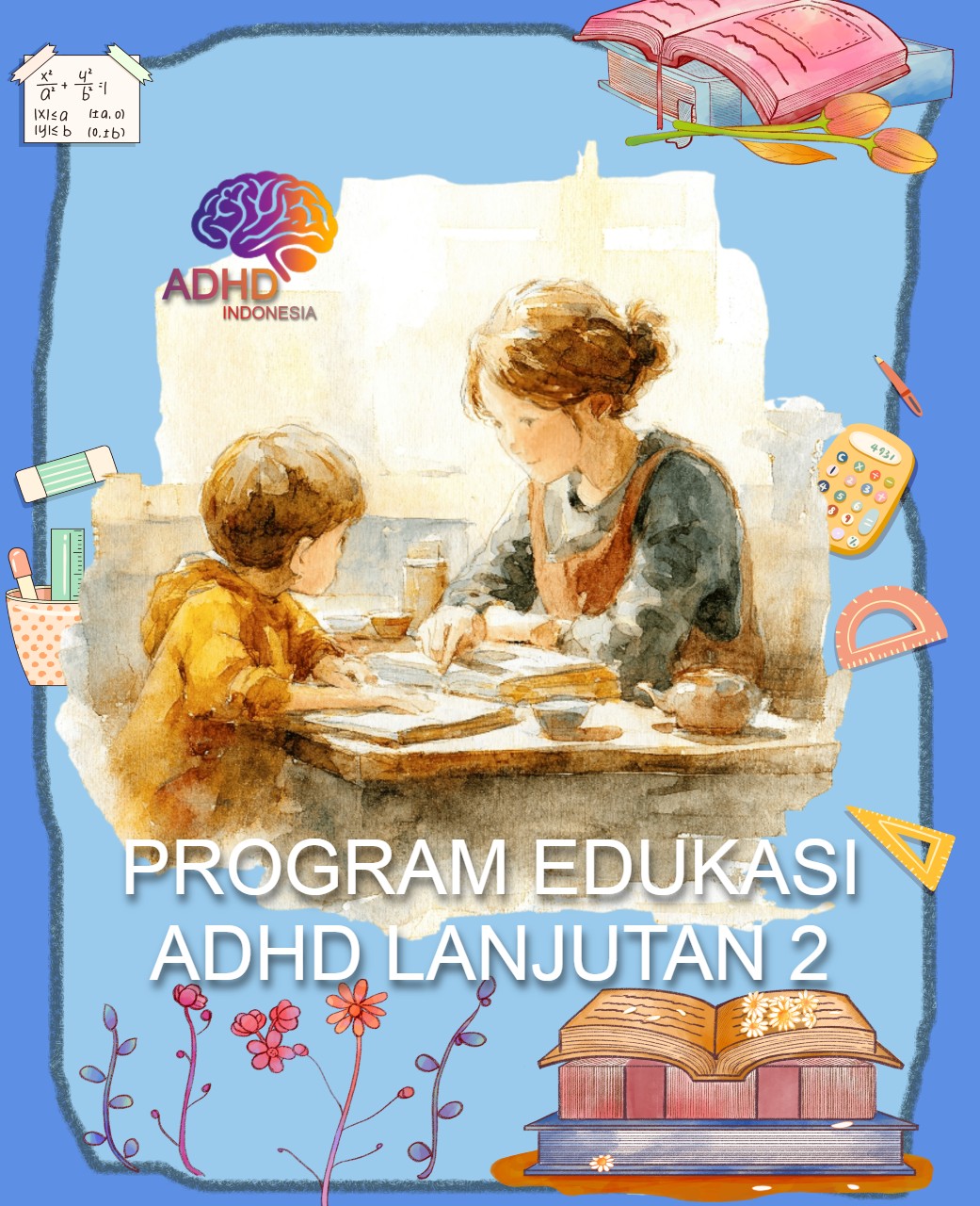 Program ADHD Indonesia Kabupaten Batu Bara Edukasi Lanjutan Tahap 2 untuk Orang Tua
